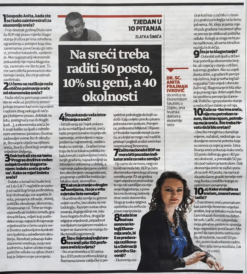 Interview about the Economics of Happiness: The Week in 10 Questions, magazine of the daily paper Jutarnji list, journalist Zlatko Šimić, 5. 3. 2016.